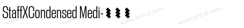 StaffXCondensed Medi字体转换 StaffXCondensed Medi字体转换